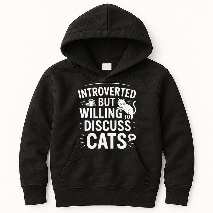 Introverted But Willing To Discuss Cats Funny Quote Kids Hoodie