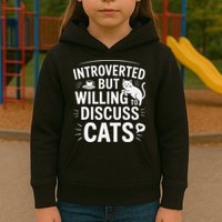 Introverted But Willing To Discuss Cats Funny Quote Kids Hoodie