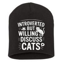 Introverted But Willing To Discuss Cats Funny Quote Short Acrylic Beanie