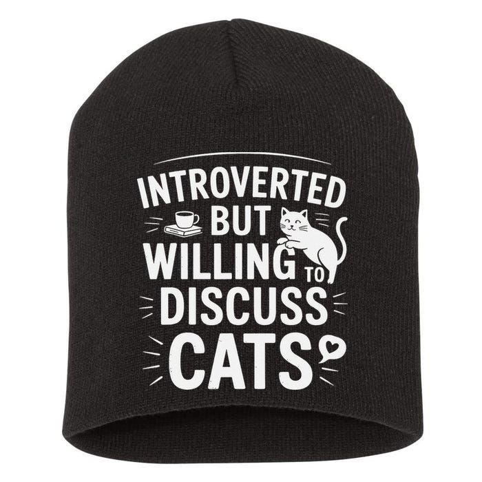 Introverted But Willing To Discuss Cats Funny Quote Short Acrylic Beanie