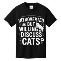 Introverted But Willing To Discuss Cats Funny Quote Kids T-Shirt