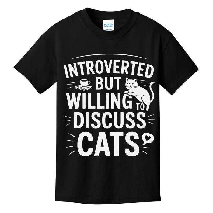 Introverted But Willing To Discuss Cats Funny Quote Kids T-Shirt