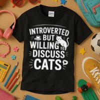 Introverted But Willing To Discuss Cats Funny Quote Kids T-Shirt