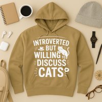 Introverted But Willing To Discuss Cats Funny Quote Hoodie