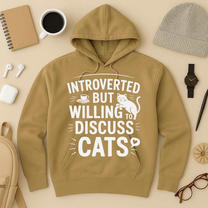 Introverted But Willing To Discuss Cats Funny Quote Hoodie