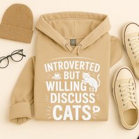 Introverted But Willing To Discuss Cats Funny Quote Hoodie