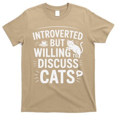Introverted But Willing To Discuss Cats Funny Quote T-Shirt