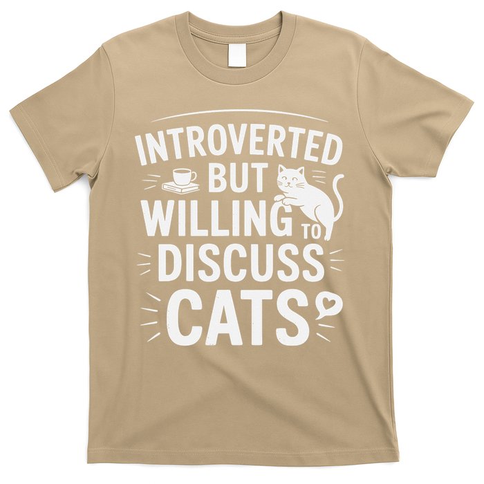 Introverted But Willing To Discuss Cats Funny Quote T-Shirt