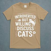 Introverted But Willing To Discuss Cats Funny Quote T-Shirt