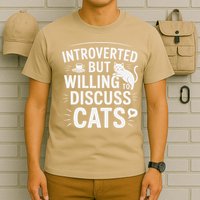 Introverted But Willing To Discuss Cats Funny Quote T-Shirt