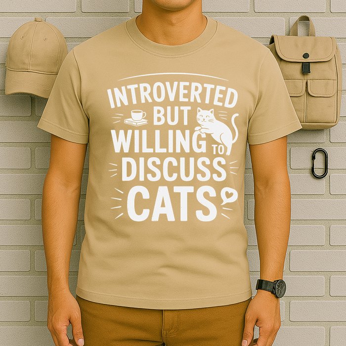 Introverted But Willing To Discuss Cats Funny Quote T-Shirt