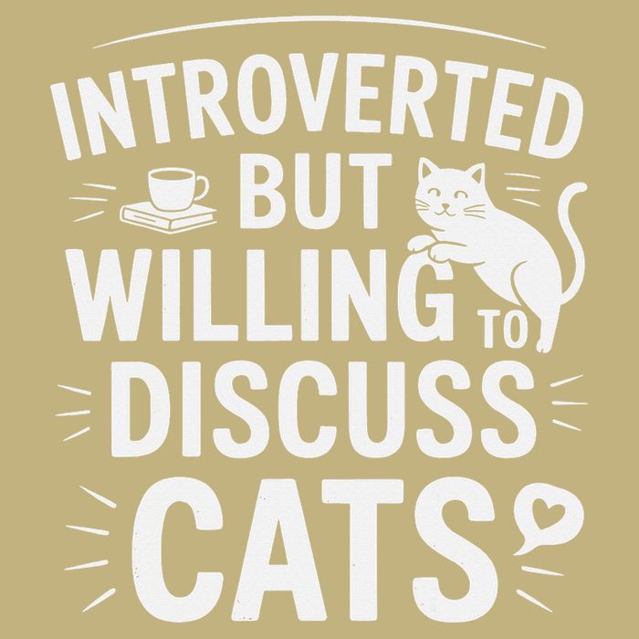 Introverted But Willing To Discuss Cats Funny Quote T-Shirt
