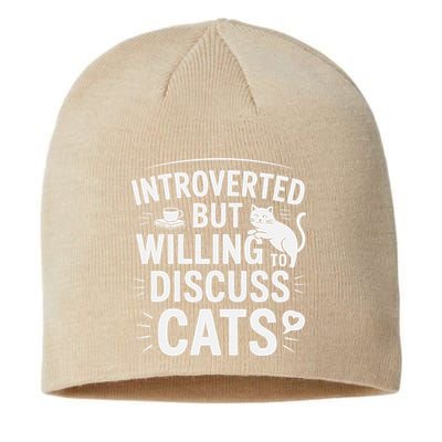 Introverted But Willing To Discuss Cats Funny Quote Sustainable Beanie