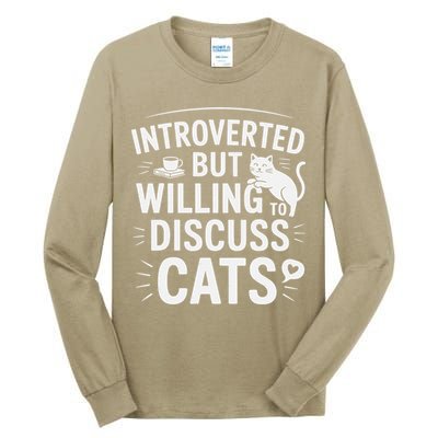 Introverted But Willing To Discuss Cats Funny Quote Tall Long Sleeve T-Shirt