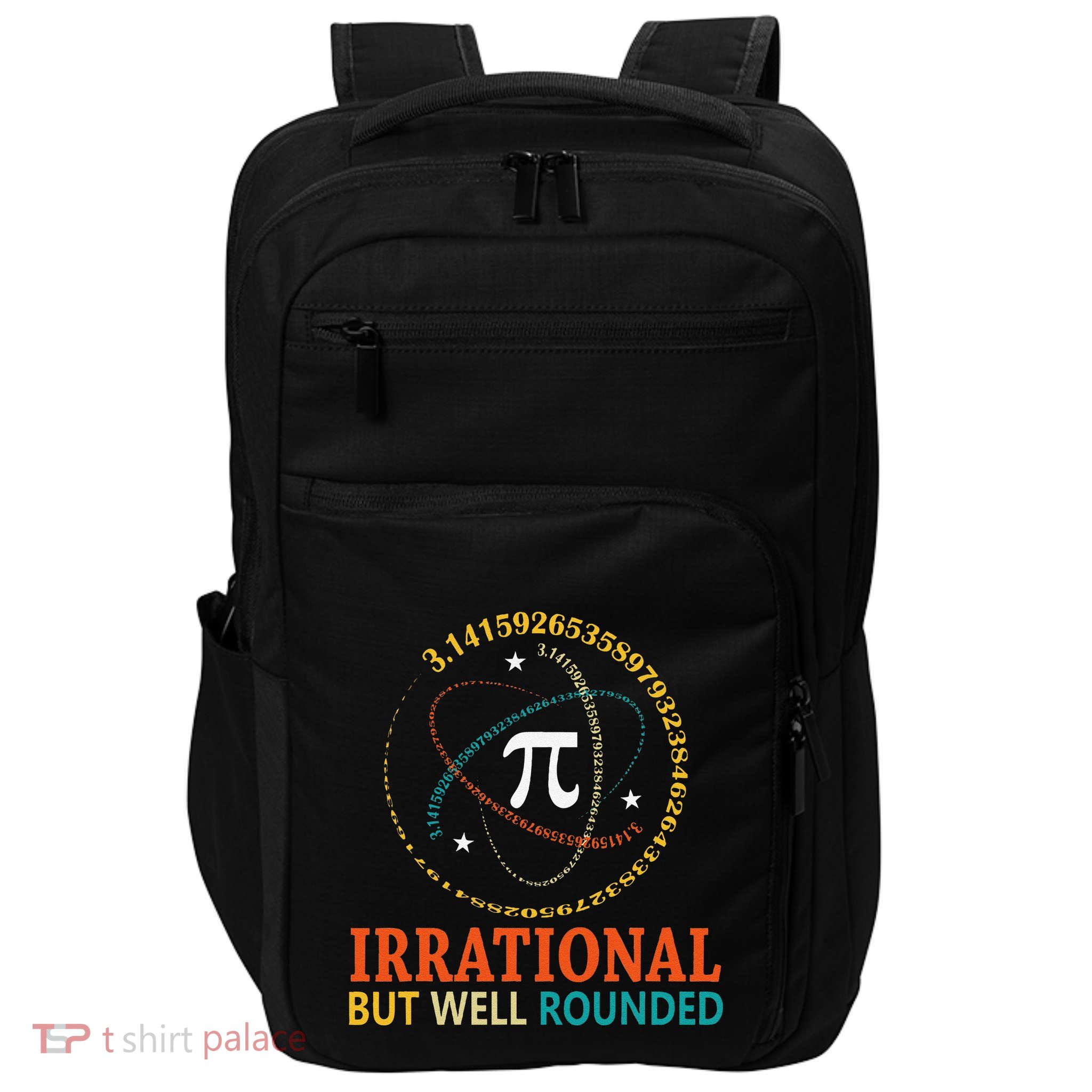 Irrational But Well Rounded Pi Day Math Teacher Student Gift Impact Tech Backpack
