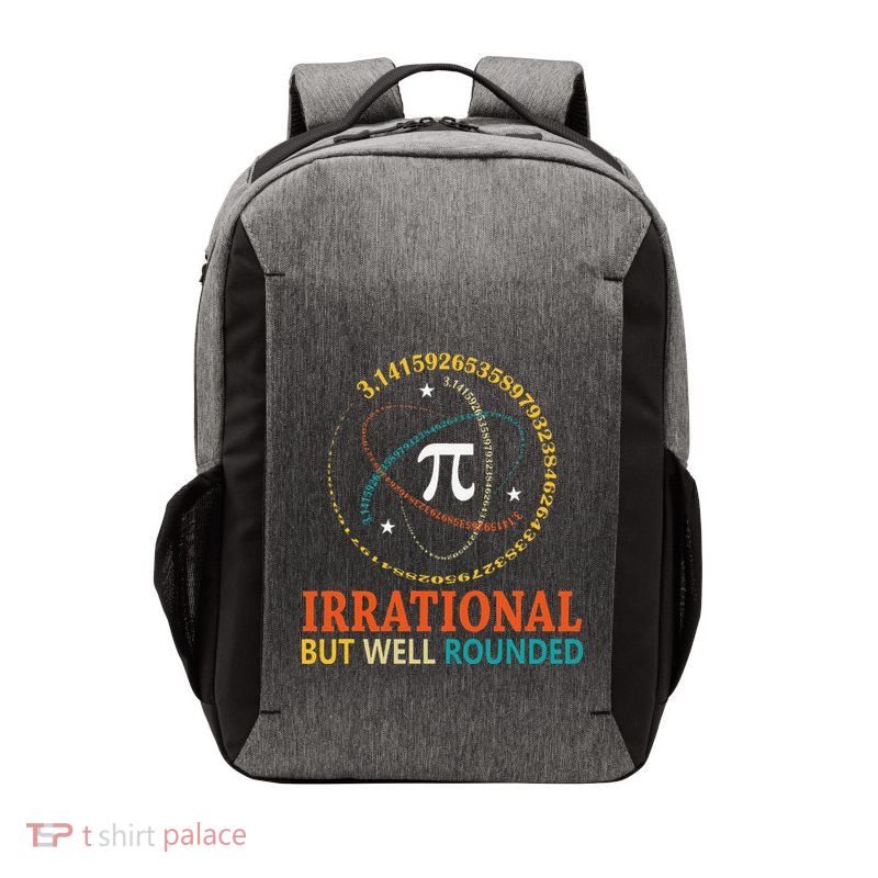 Irrational But Well Rounded Pi Day Math Teacher Student Gift Vector Backpack
