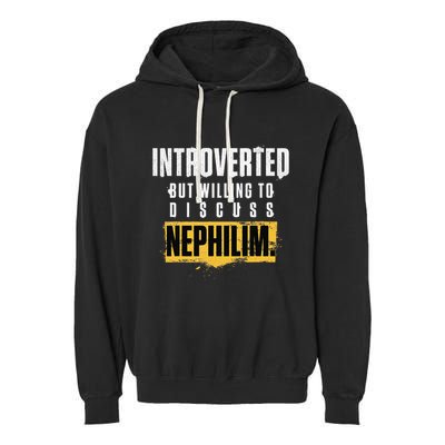 Introverted But Willing To Discuss Nephilim Introvert Quote Gift Garment-Dyed Fleece Hoodie