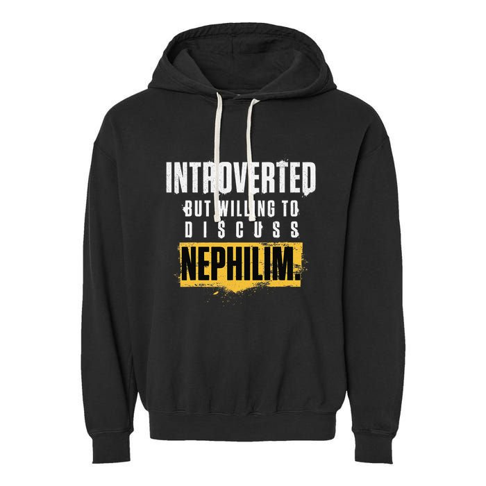 Introverted But Willing To Discuss Nephilim Introvert Quote Gift Garment-Dyed Fleece Hoodie