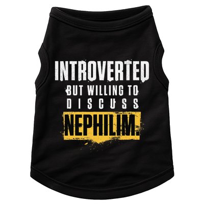 Introverted But Willing To Discuss Nephilim Introvert Quote Gift Doggie Tank