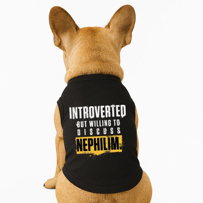 Introverted But Willing To Discuss Nephilim Introvert Quote Gift Doggie Tank