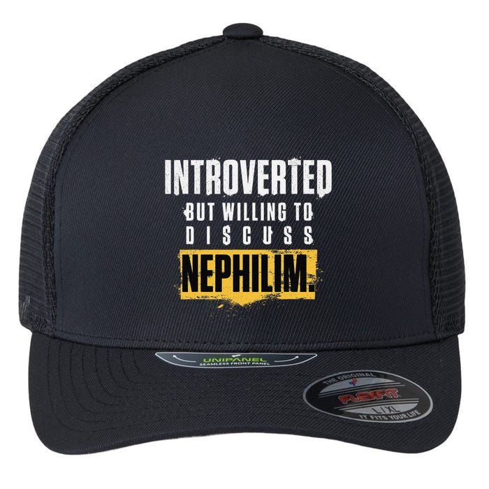Introverted But Willing To Discuss Nephilim Introvert Quote Gift Flexfit Unipanel Trucker Cap