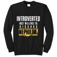 Introverted But Willing To Discuss Nephilim Introvert Quote Gift Sweatshirt