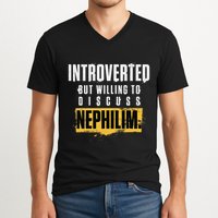 Introverted But Willing To Discuss Nephilim Introvert Quote Gift V-Neck T-Shirt