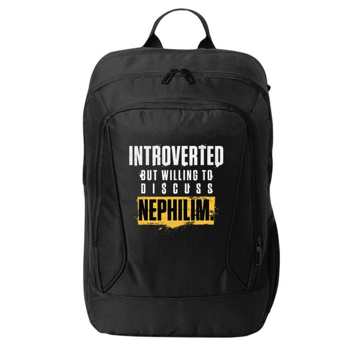Introverted But Willing To Discuss Nephilim Introvert Quote Gift City Backpack