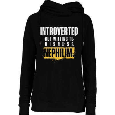 Introverted But Willing To Discuss Nephilim Introvert Quote Gift Womens Funnel Neck Pullover Hood
