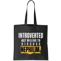 Introverted But Willing To Discuss Nephilim Introvert Quote Gift Bag