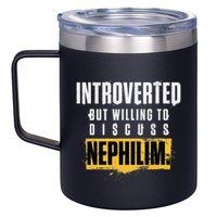 Introverted But Willing To Discuss Nephilim Introvert Quote Gift 12oz Stainless Steel Coffee Mug