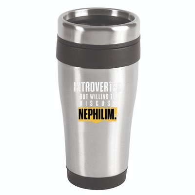 Introverted But Willing To Discuss Nephilim Introvert Quote Gift 16oz Travel Tumbler