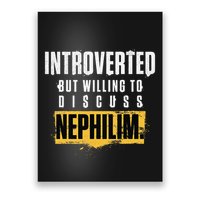Introverted But Willing To Discuss Nephilim Introvert Quote Gift Poster