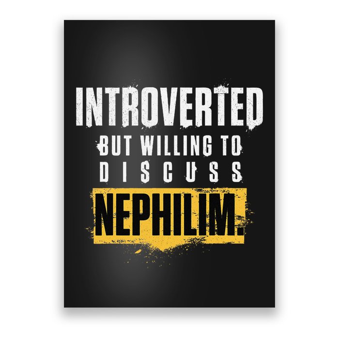 Introverted But Willing To Discuss Nephilim Introvert Quote Gift Poster