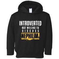 Introverted But Willing To Discuss Nephilim Introvert Quote Gift Toddler Hoodie