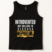 Introverted But Willing To Discuss Nephilim Introvert Quote Gift Tank Top