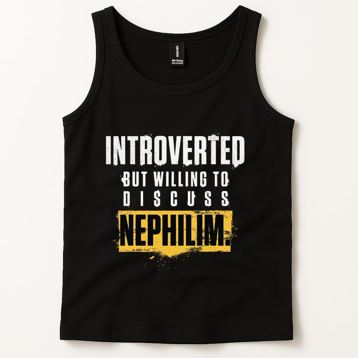 Introverted But Willing To Discuss Nephilim Introvert Quote Gift Tank Top