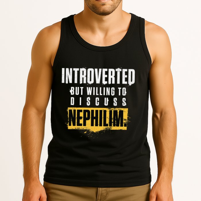 Introverted But Willing To Discuss Nephilim Introvert Quote Gift Tank Top