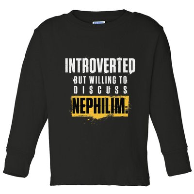Introverted But Willing To Discuss Nephilim Introvert Quote Gift Toddler Long Sleeve Shirt