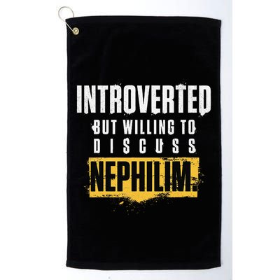 Introverted But Willing To Discuss Nephilim Introvert Quote Gift Golf Towel