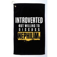 Introverted But Willing To Discuss Nephilim Introvert Quote Gift Golf Towel