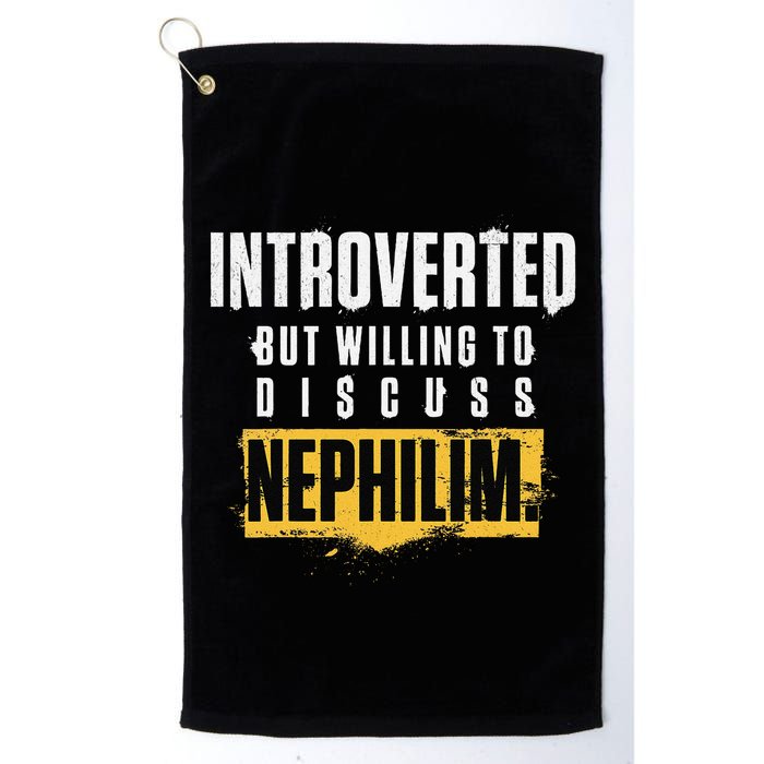 Introverted But Willing To Discuss Nephilim Introvert Quote Gift Golf Towel