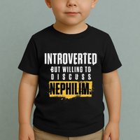 Introverted But Willing To Discuss Nephilim Introvert Quote Gift Toddler T-Shirt