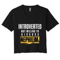 Introverted But Willing To Discuss Nephilim Introvert Quote Gift Crop Top