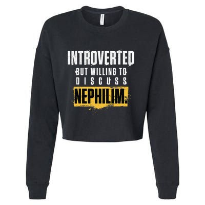 Introverted But Willing To Discuss Nephilim Introvert Quote Gift Cropped Pullover Crew
