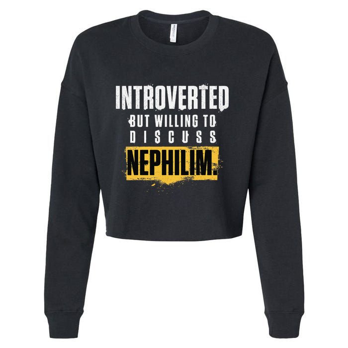 Introverted But Willing To Discuss Nephilim Introvert Quote Gift Cropped Pullover Crew