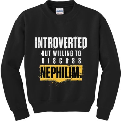 Introverted But Willing To Discuss Nephilim Introvert Quote Gift Kids Sweatshirt