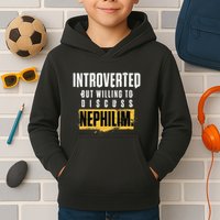 Introverted But Willing To Discuss Nephilim Introvert Quote Gift Kids Hoodie