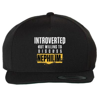 Introverted But Willing To Discuss Nephilim Introvert Quote Gift Wool Snapback Cap