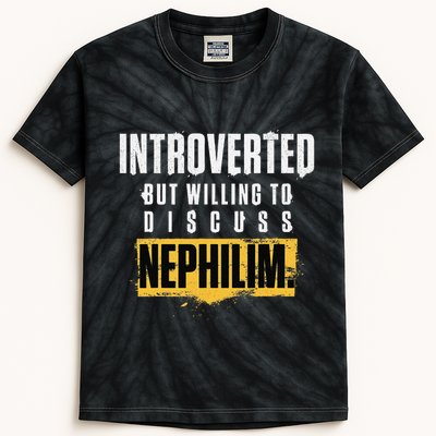 Introverted But Willing To Discuss Nephilim Introvert Quote Gift Kids Tie-Dye T-Shirt